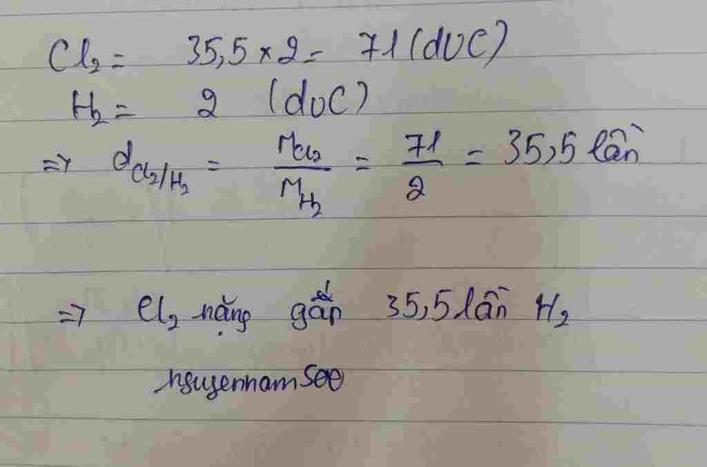 hoa-hoc-lop-8-hay-cho-biet-khi-khi-clo-cl2-nang-hay-nhe-hon-khi-hidro-h2-bang-bao-nhieu-lan
