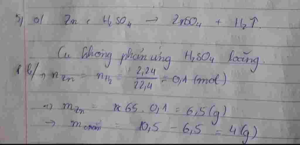 hoa-hoc-lop-9-cho-10-5g-hon-hop-hai-kim-loai-cu-zn-vao-dung-dich-h2so4-loang-du-nguoi-ta-thu-duo