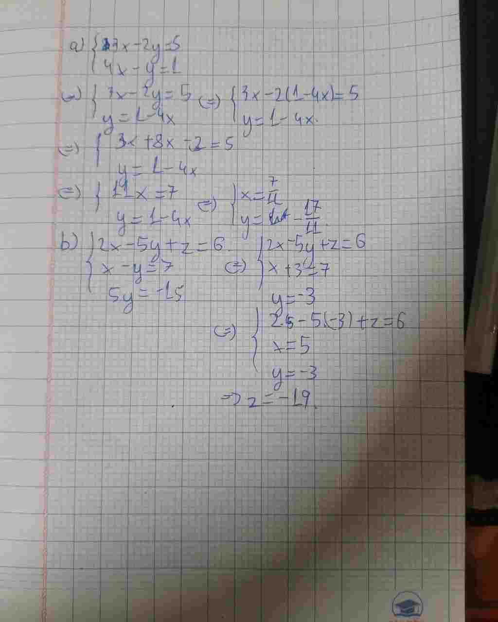 Toán Lớp 10: Giải các hệ phương trình sau a, { 3x - 2y =5 4x-y =1 b, { 2x - 5y + z = 6 x - y = 7 5y = -15 toan-lop-10-giai-cac-he-phuong-trinh-sau-a-3-2y-5-4-y-1-b-2-5y-z-6-y-7-5y-15