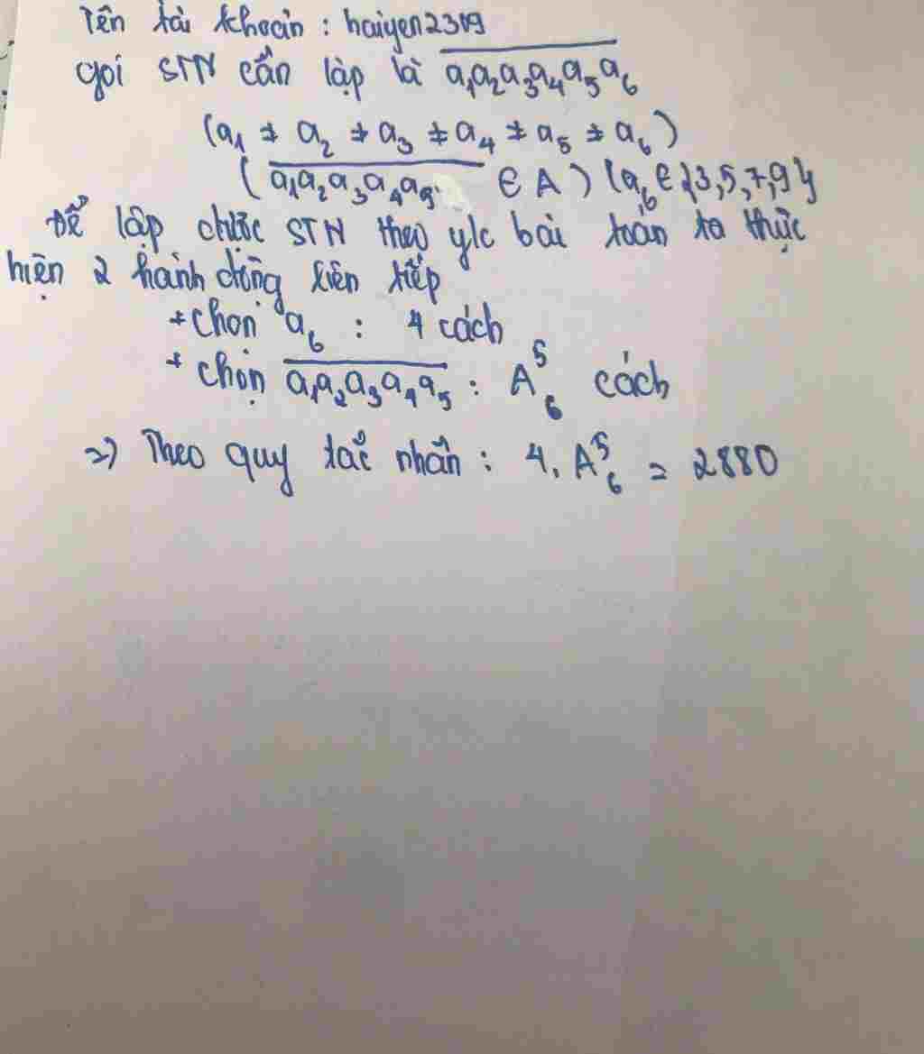 toan-lop-11-cho-tap-a-2-3-4-5-6-7-9-co-bao-nhieu-so-tu-nhien-le-gom-sau-chu-so-doi-mot-khac-nhau