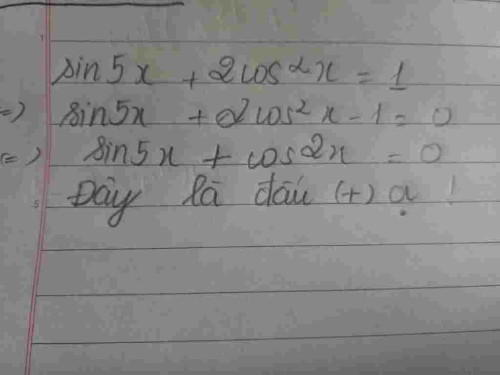 toan-lop-11-mn-giai-thich-gium-e-cho-nay-vs-a-sin5-2cos-2-1-sin5-cos2-0-tai-sao-lai-tru-a