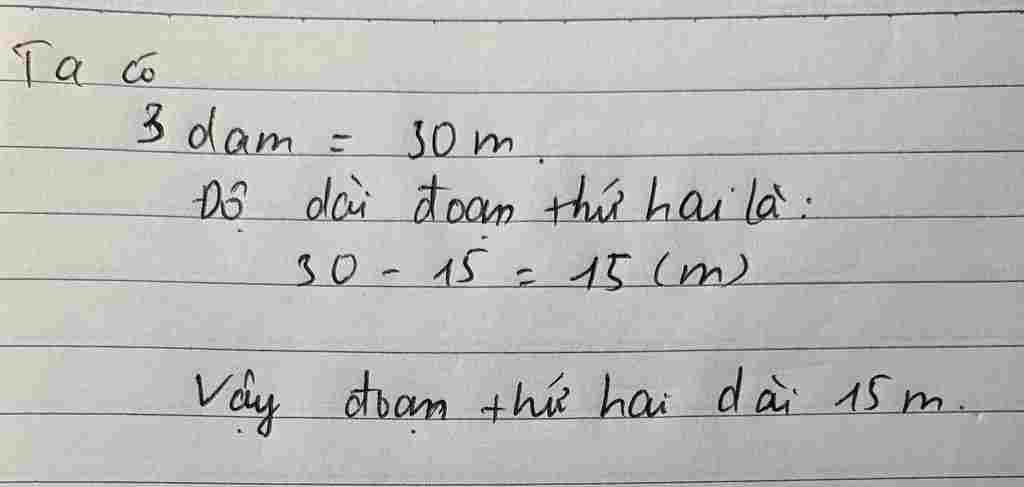 toan-lop-3-mot-soi-day-dong-dai-3-dam-duoc-cat-ra-lam-hai-doan-doan-thu-nhat-dai-15m-hoi-doan-th