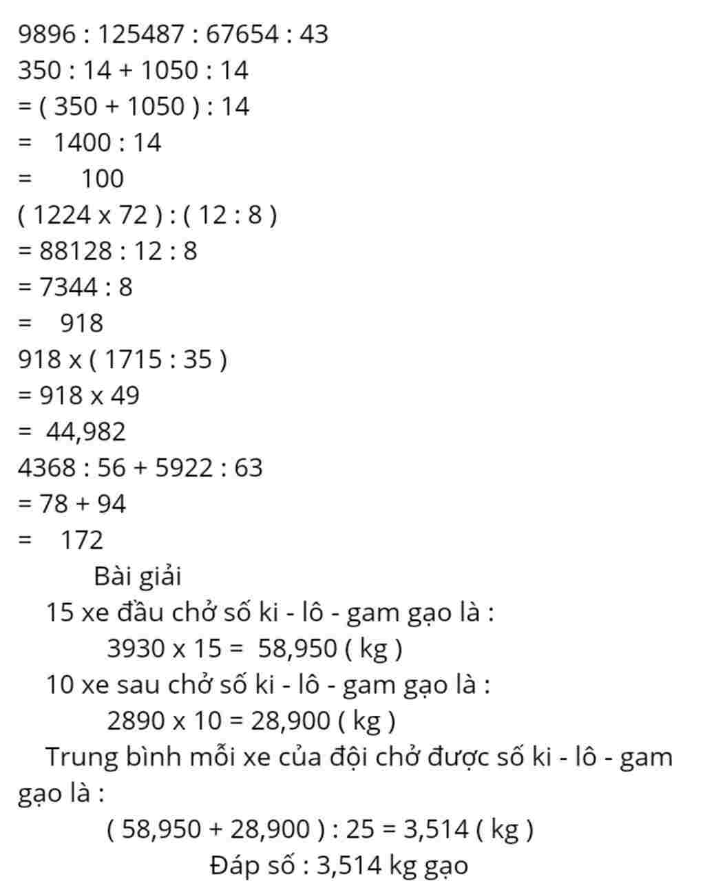Toán Lớp 4: 9896chia12 5487chia67 654chia43 350:14+1050:14 = = = (1224×72):(12:8) = = = 918×(1715:35) = = = 4368:56 +5922:63 Có có một đội xe ch toan-lop-4-9896chia12-5487chia67-654chia43-3-14-1224-72-12-8-918-17-56-5922-63-co-co-mot-doi-e-c