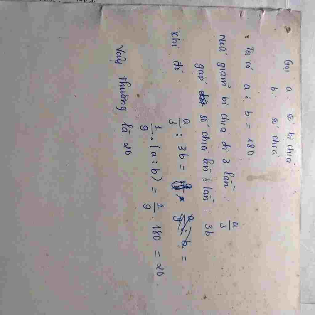 toan-lop-4-phep-tinh-chia-co-thuong-la-180-neu-giam-bi-chia-di-3-lanlan-va-gap-doi-so-chia-len-3