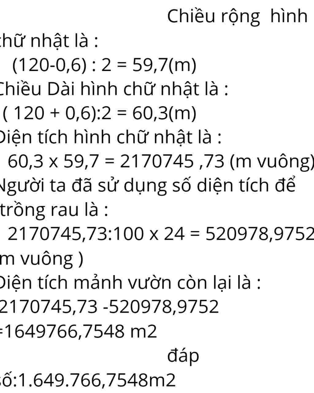 Toán Lớp 5: 5, Một đám đất hình chữ nhật có chu vi 240 m, chiều rộng bằng 3/5 chiều dài. Người ta sử dụng 24% diện tích đất mảnh vườn để trồng rau toan-lop-5-5-mot-dam-dat-hinh-chu-nhat-co-chu-vi-240-m-chieu-rong-bang-3-5-chieu-dai-nguoi-ta-su