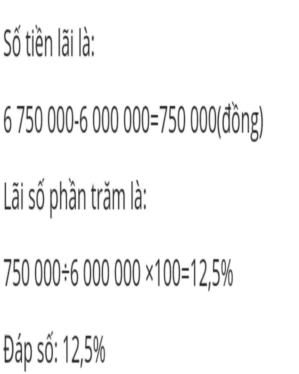 Toán Lớp 5: Câu 9:Cửa hàng bán máy tính với giá 8750 000 đồng. Tiền vốn để mua máy tính đó là 7000 000 đồng. Hỏi khi bán một máy tính, cửa hàng đượ toan-lop-5-cau-9-cua-hang-ban-may-tinh-voi-gia-8750-000-dong-tien-von-de-mua-may-tinh-do-la-7000