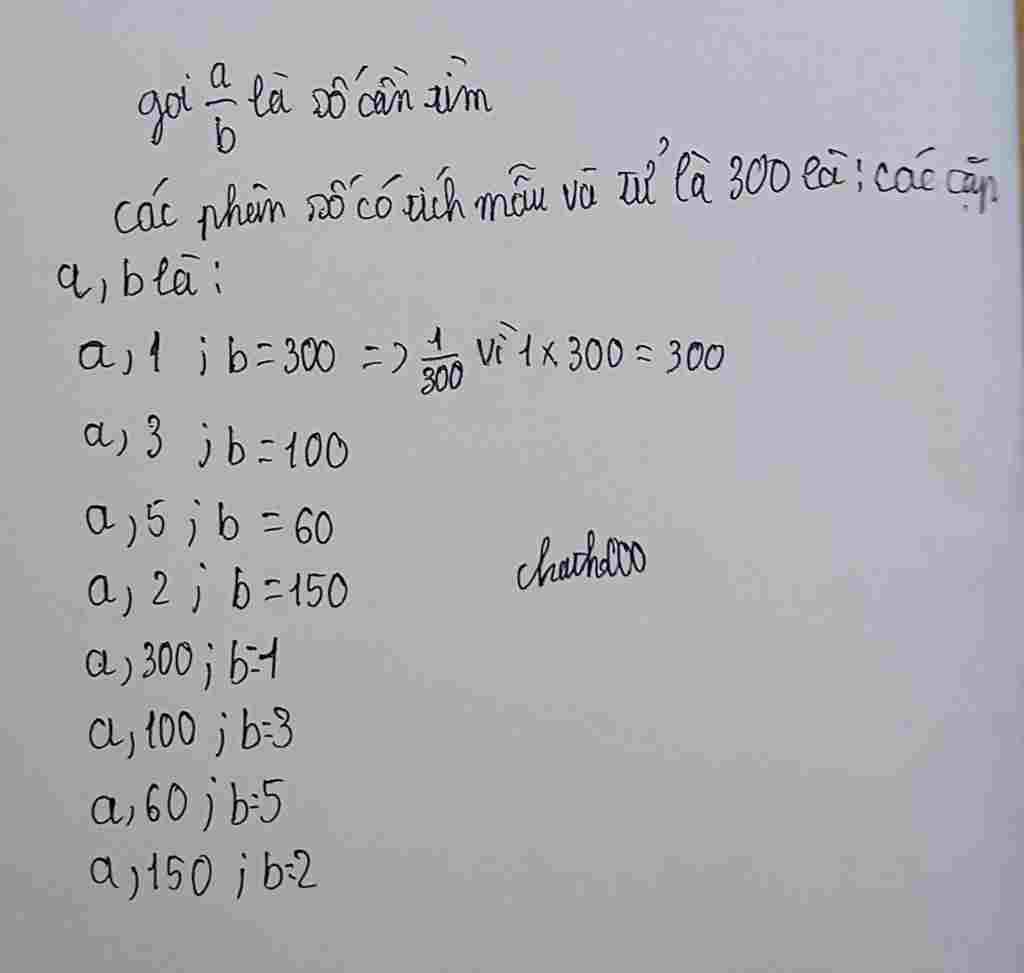 toan-lop-5-co-bao-nhieu-phan-so-co-tich-cua-tu-so-va-mau-so-la-300-giai-nhanh-nhanh-gium-minh-nh