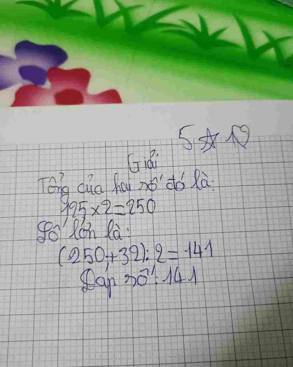 toan-lop-5-hai-so-co-trung-binh-cong-la-125-va-hieu-la-32-thi-so-lon-se-la-bao-nhieu