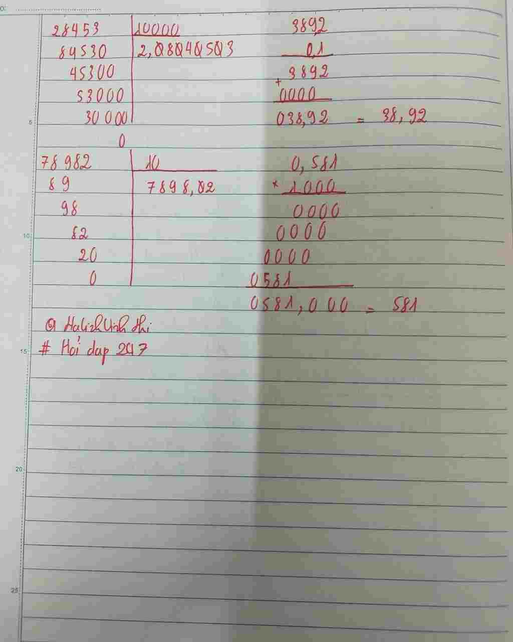 Toán Lớp 5: Kết quả của phép tính 284,53÷100 389,2×0,1 78,982÷0,01 0,581×1000 Giúp em với ạ! Em cảm ơn! toan-lop-5-ket-qua-cua-phep-tinh-284-53-100-389-2-0-1-78-982-0-01-0-581-1000-giup-em-voi-a-em-ca