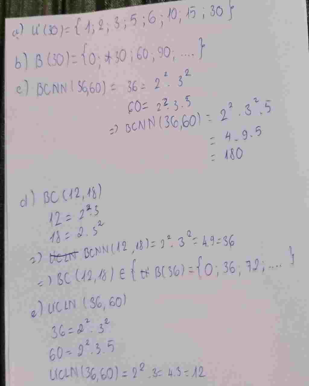 Toán Lớp 6: a) Tìm Ư(30) b) Tìm B(30) ; c)BCNN(36,60) c) T ìm ƯCLN( 36; 120) d) Tìm BC(12; 18) ; toan-lop-6-a-tim-u-30-b-tim-b-30-c-bcnn-36-60-c-t-im-ucln-36-120-d-tim-bc-12-18