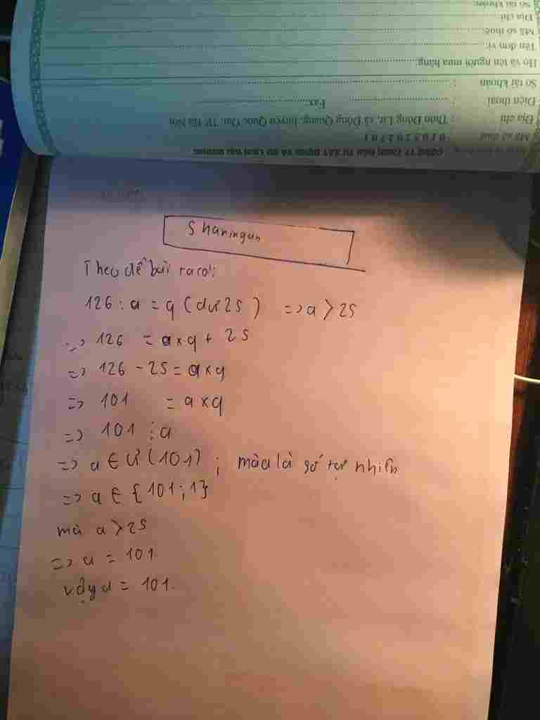 toan-lop-6-giup-mk-vs-a-chi-can-dap-an-chia-126-cho-mot-so-tu-nhien-a-ta-duoc-so-du-la-25-vay-so