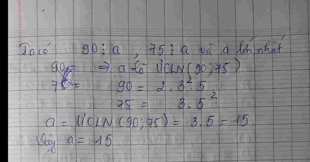 toan-lop-6-tim-so-tu-nhien-a-lon-nhat-biet-rang-90-chia-het-cho-a-va-75-chia-het-cho-a