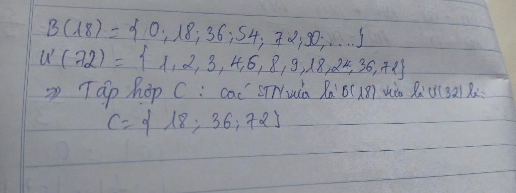toan-lop-6-tim-tap-hop-c-cac-so-tu-nhien-sao-cho-vua-la-boi-cua-18-vua-la-uoc-cua-72