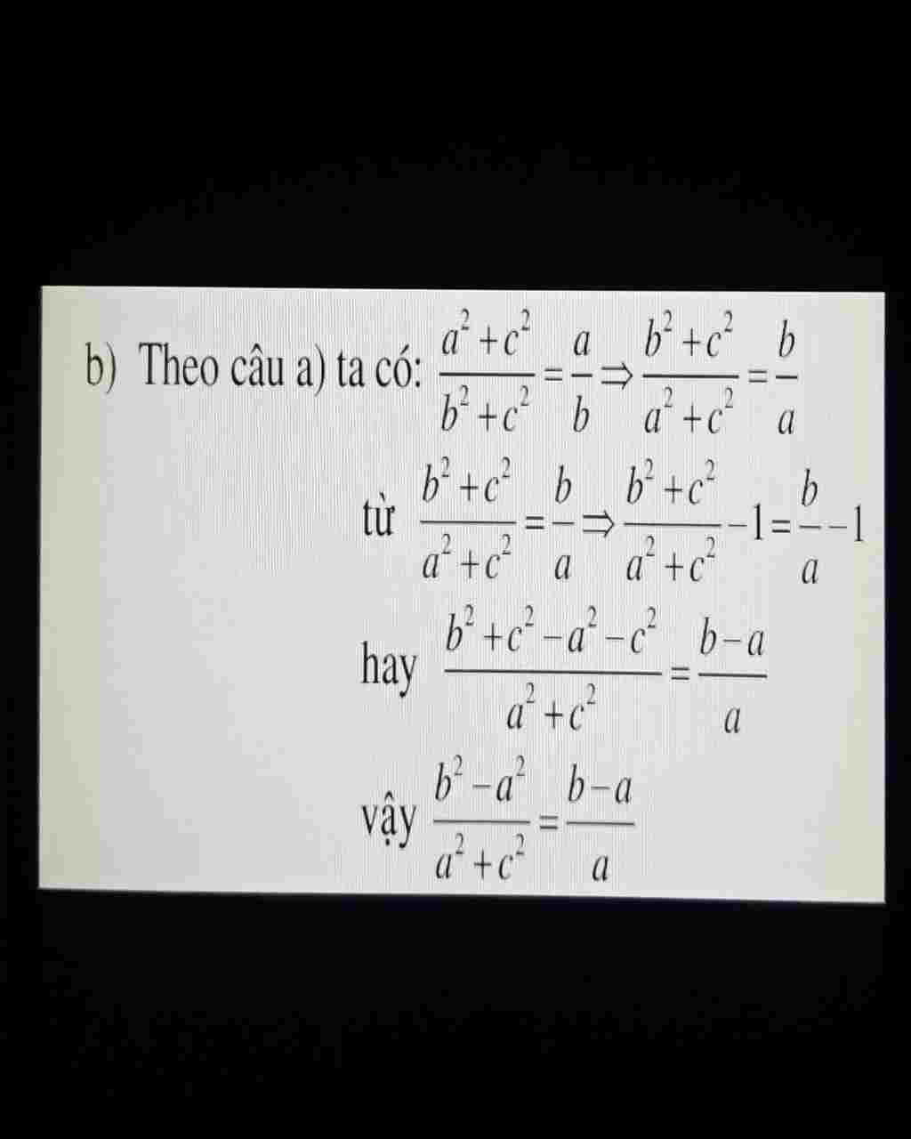 Toán Lớp 7: Cho a/c = c/b CMR.{b^2-a^2}/{a^2+c^2}={b-a}/a toan-lop-7-cho-a-c-c-b-cmr-b-2-a-2-a-2-c-2-b-a-a