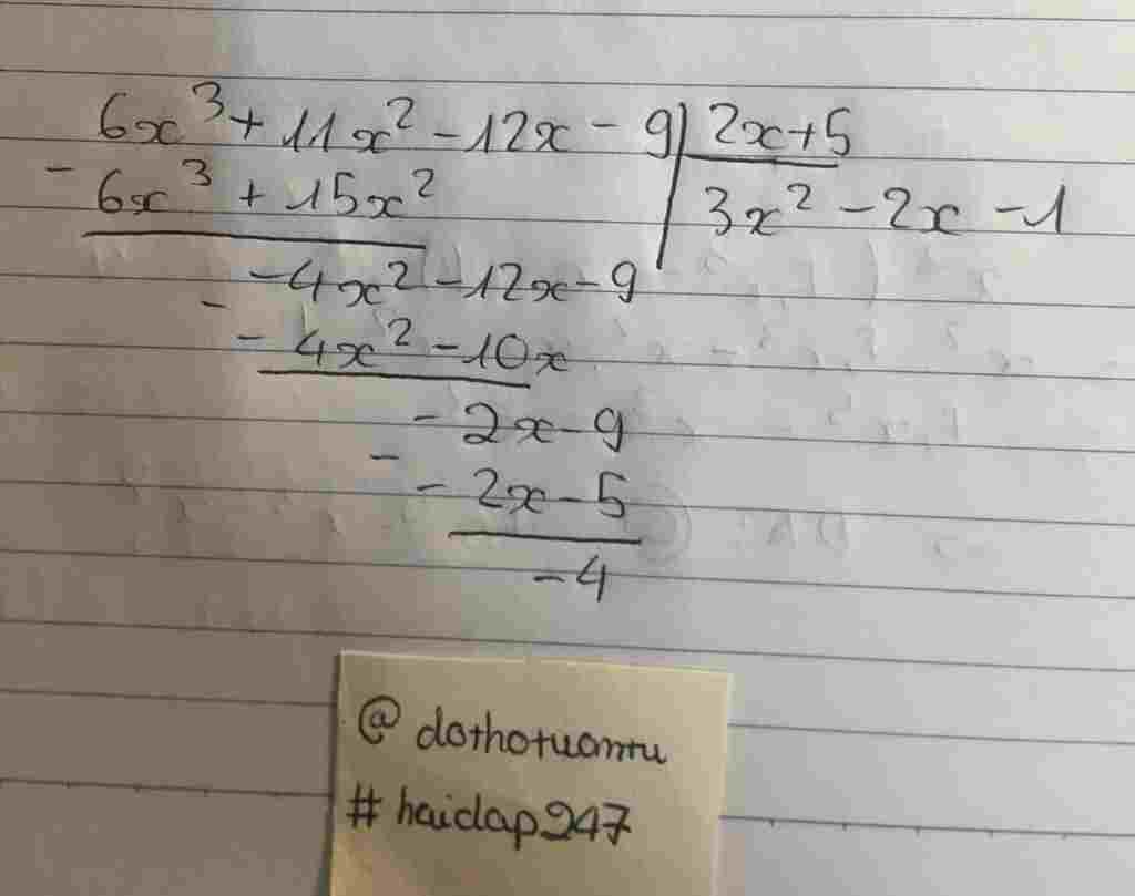 Toán Lớp 8: (6X³+11X²-12x-9):(2x+5) Giải hộ m đc k mn toan-lop-8-6-11-12-9-2-5-giai-ho-m-dc-k-mn