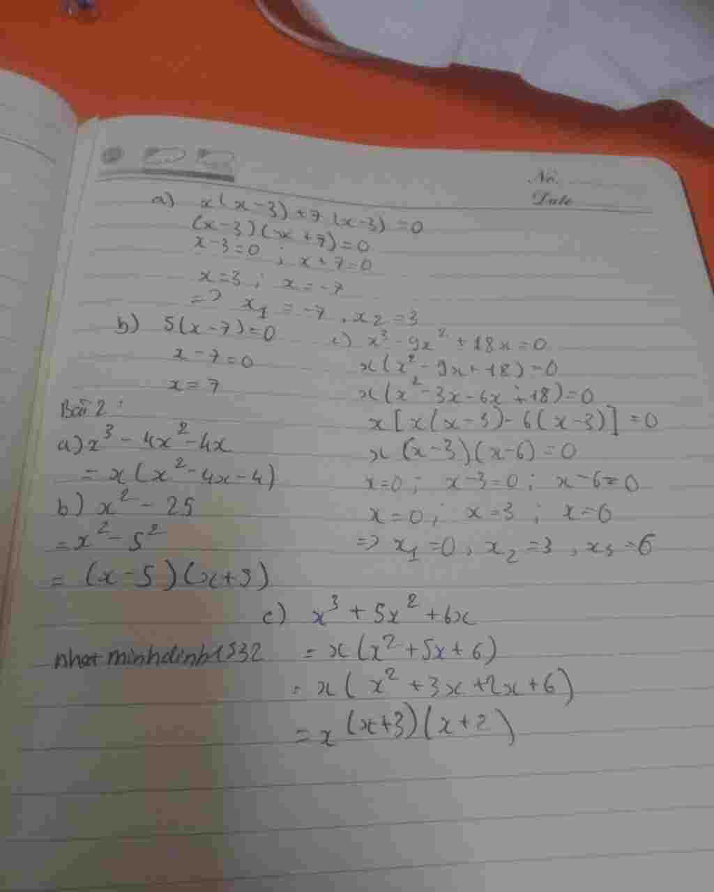 Toán Lớp 8: a/ x(x-3)+7(x-3)=0 b 5(x-7)=0 c/ x^3-9x^2+18x=0 Bài2 a/ x^3-4x^2-4x b/ x^2-25 c/ x^3+5x^2+6x toan-lop-8-a-3-7-3-0-b-5-7-0-c-3-9-2-18-0-bai2-a-3-4-2-4-b-2-25-c-3-5-2-6