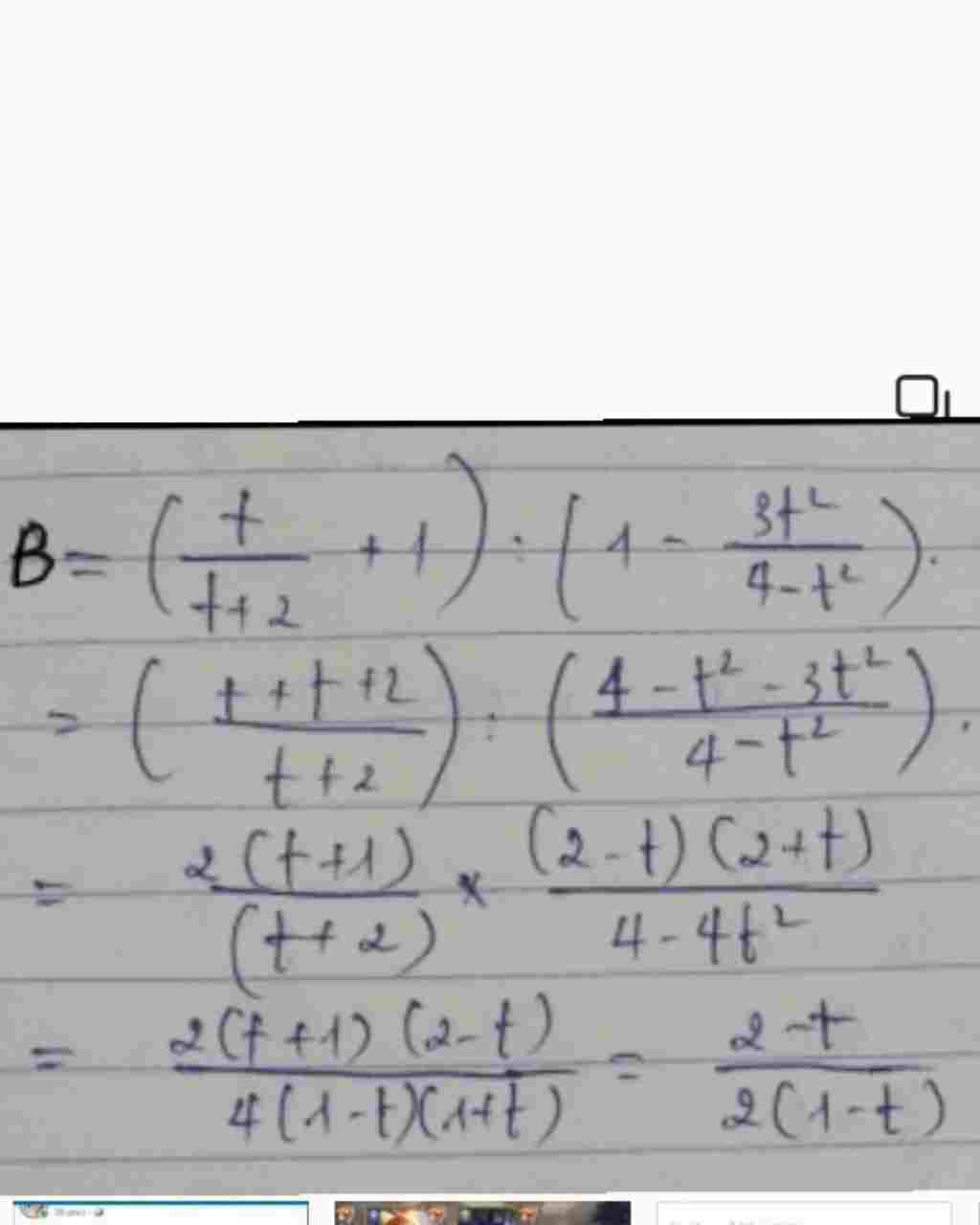 Toán Lớp 8: B = ( ($\frac{t}{t+2}$ + 1):(1- $\frac{3t^{2}}{4-t^2}$)với t $\neq$ +-1 và t$\neq$ +- 2 toan-lop-8-b-frac-t-t-2-1-1-frac-3t-2-4-t-2-voi-t-neq-1-va-t-neq-2