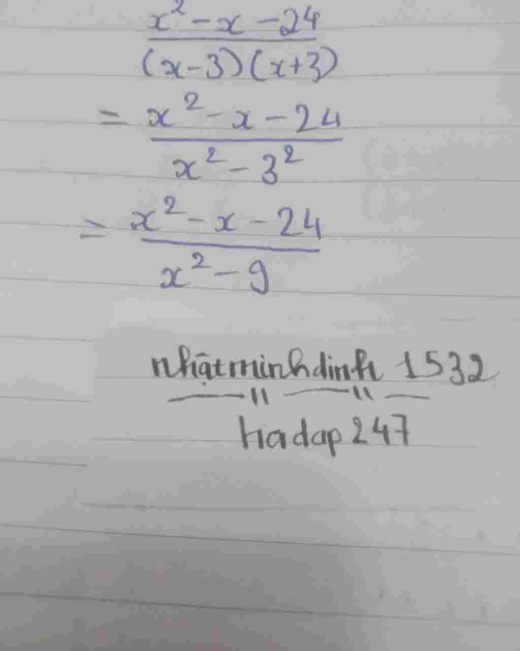 Toán Lớp 8: rut gon x $\frac{x^{2}- x - 24 }{(x-3).(x+3)}$ toan-lop-8-rut-gon-frac-2-24-3-3